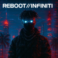 REBOOT//INFINITI (prod.Icyboiii)