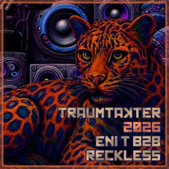 Eni T b2b Reckless - Traumtakter 2026