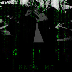 Know Me [OUT ON ALL PLATFORMS]