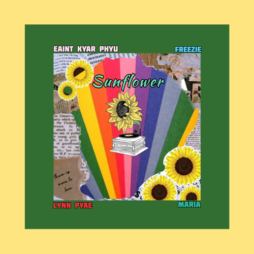 Stream Sunflower by Moe Htet & Mabel( Cover by Freezie,Eaint Kyar Phyu