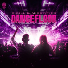 S-Kill & Misstified - Dancefloor