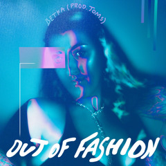 Out of Fashion [Prod. Joms]