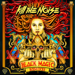 Black Magic (Jonah Kay & Dead The Noise Remix)