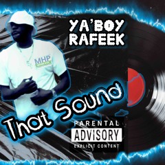 Ya’Boy Rafeek-That Sound (DJ Skillz).wav