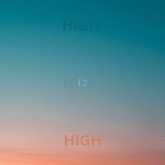 HIGH (ft. B4NSH33)
