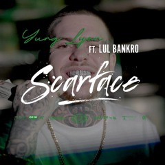 Yung Lyon Ft, Lul Bankro - SCARFACE