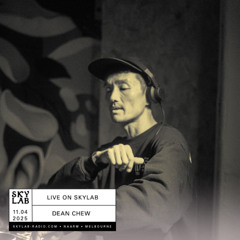 | LIVE ON SKYLAB | w/ Dean Chew |