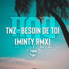 TNZ - BESOIN DE TOI (MINTY) Z0ZZ