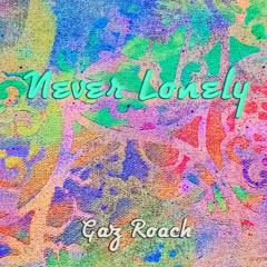 Never lonely