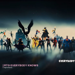 MTG Everybody Knows