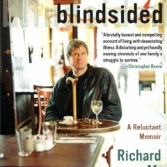 DOWNLOAD PDF 📩 Blindsided: Lifting a Life Above Illness: A Reluctant Memoir by  Rich