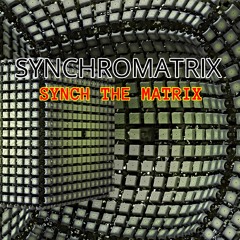 Synchromatrix - Synch The Matrix  (2021)