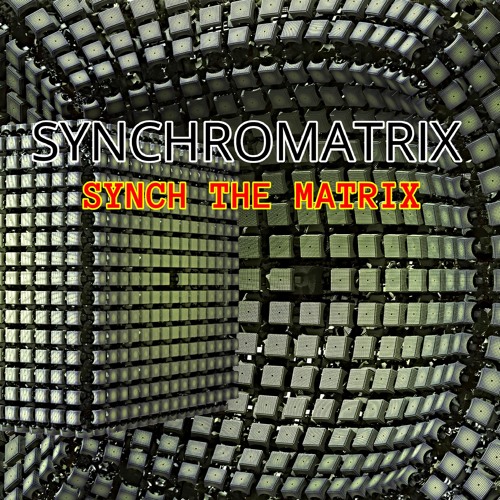 Synchromatrix - Synch The Matrix  (2021)