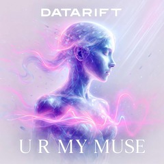 U R My Muse (Festival Mix)