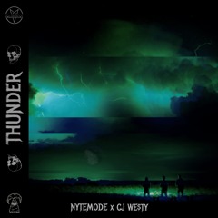 NYTEMODE X CJ WE$TY - THUNDER