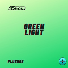 Fitzer - Green Light *OUT NOW*