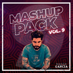 Mashup Pack Vol. 9 By Roger Garcia