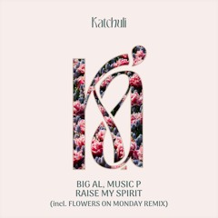 BiG AL & Music P - Raise My Spirit (Original Mix) - [KATCHULI]