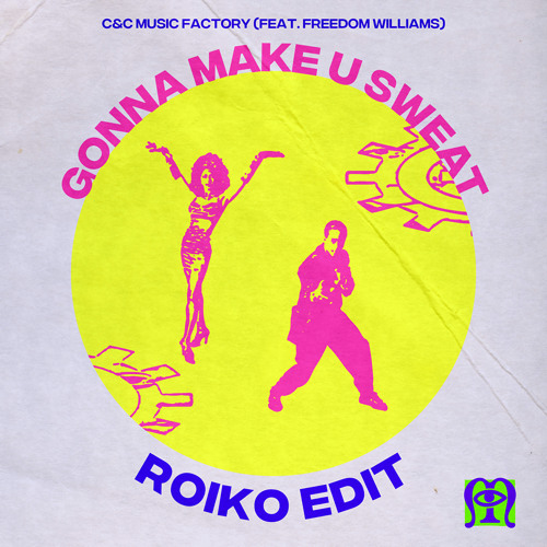 [FREE DOWNLOAD] C&C Music Factory (feat. Freedom Williams) - Gonna Make U Sweat (Roiko Edit) by Marginalia cover