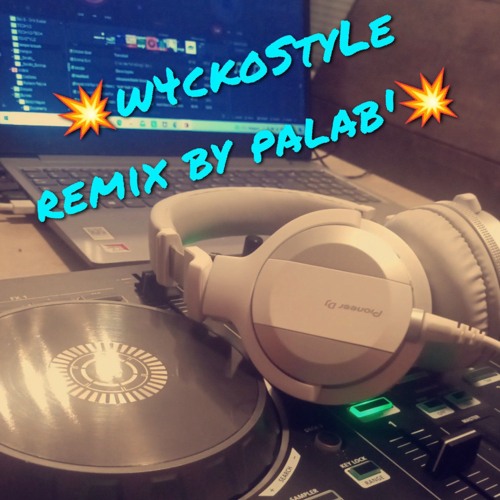 💥w4ckoStyle7.1!.......🤪🤪 remix by palab' 💥