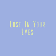 Lost In Your Eyes