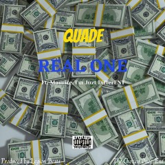 Real One- QUADE Ft. Maurice, I'm Juzt DifferENT