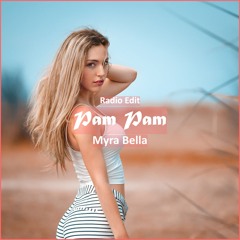 Myra Bella - Pam Pam [ Car Music & G-House Music]