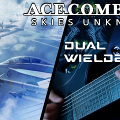 Vincent Moretto - Ace Combat 7 - Dual Wielder   METAL REMIX