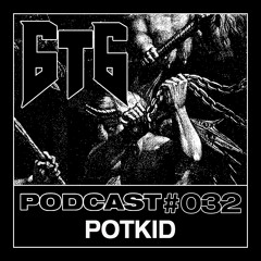 6t6 Podcast #032 - Potkid