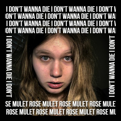 I Don T Wanna Die Rm2 21 By Rose Mulet