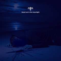 bleed out in the moonlight