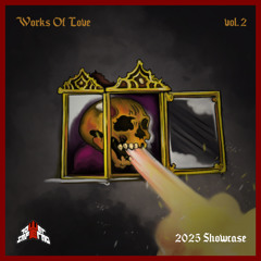 Works of Love, Vol. 2 - 2025 Showcase.