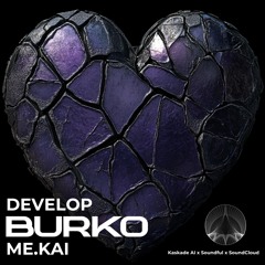 Develop (feat. Me.Kai) [Extended Mix] (Kaskade AI x Soundful x Soundcloud)