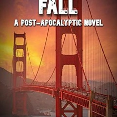 ACCESS [PDF EBOOK EPUB KINDLE] CALIFORNIA FALL (In The October Fall World) by  Rick Tippins,LA Bayle