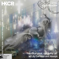 ༺☆Sacrifice your ℮go baby☆༻ w/ Lily Carmesi and Abssys - 15/09/2023