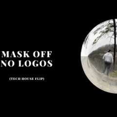 No Logos - Mask Off Remix