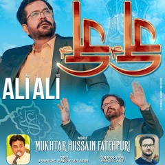 ALI (a.s) ALI (a.s)  --  Mukhtar Hussain Fatehpuri  --  Manqabat  --  2024