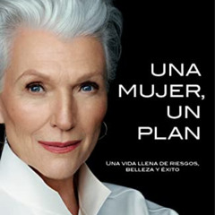Access EBOOK 🖌️ Una mujer, un plan / A Woman Makes a Plan. Advice for a Lifetime of