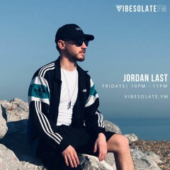 Jordan Last - VibesolateFM Mix Vol 8