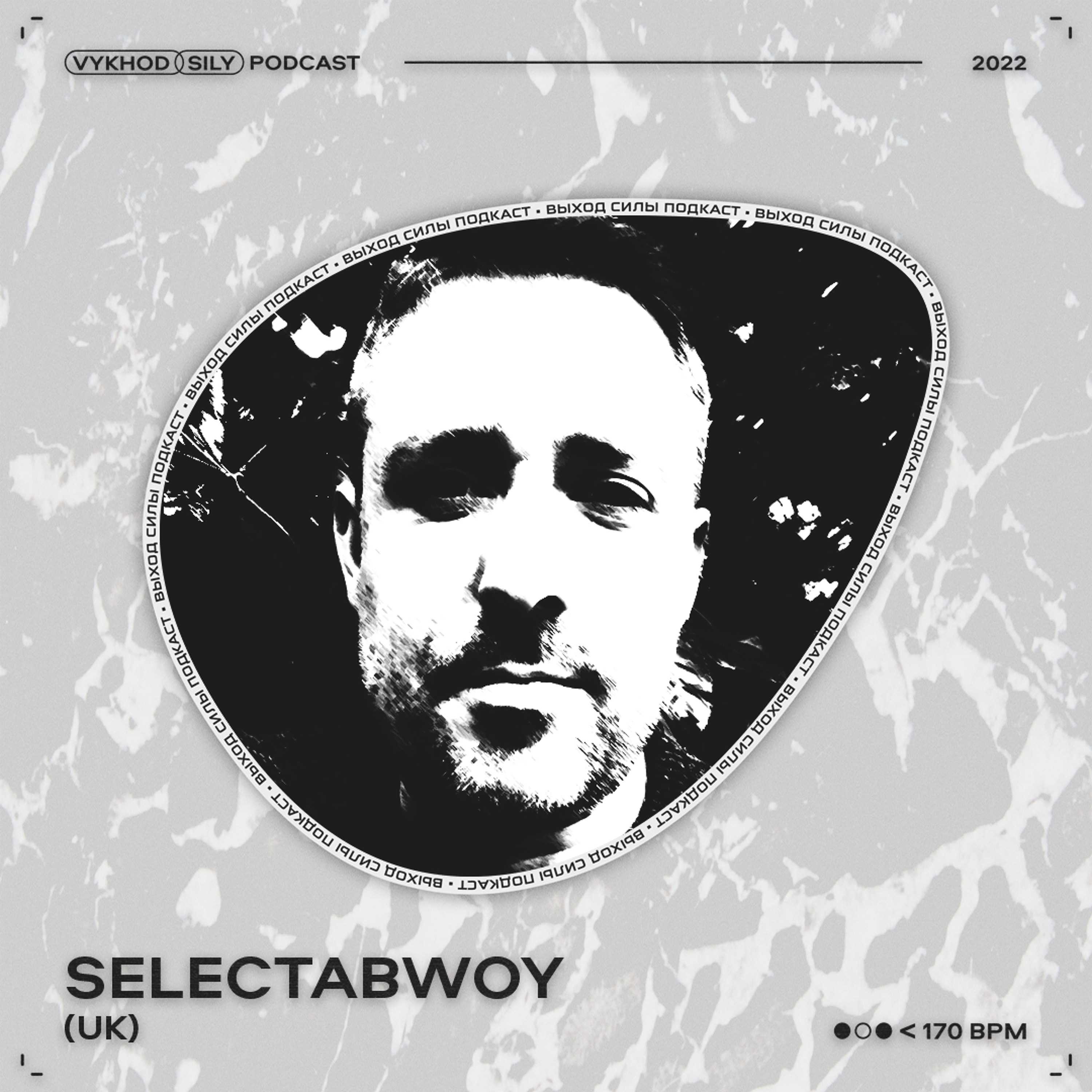 Vykhod Sily Podcast - Selectabwoy Guest Mix (2) episode artwork