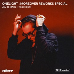 Onelight : Moreover Reworks Special - 16 Mars 2023