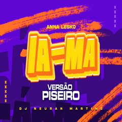 ANNA LESKO IAMA VERSÃO PISEIRO