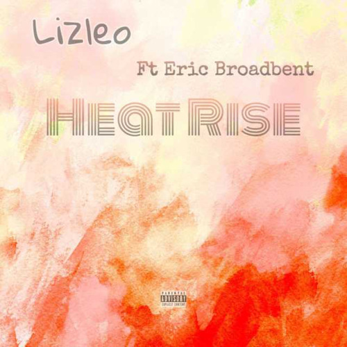 Heat Rise-Lizleo Ft Eric Broadbent