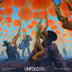 Pandhora, Cahelo feat. Kamilo Sanclemente - Unfold Your Heart