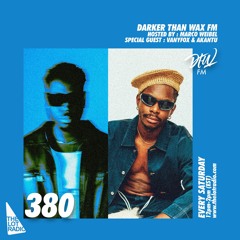 Darker Than Wax FM #380 w/ AKANTU & VANYFOX • 19th August 2023