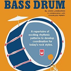[PDF] Read Rockin' Bass Drum, Bk 1: A Repertoire of Exciting Rhythmic Patterns to Develop Coordinati