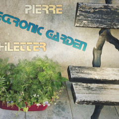 Pierre Schletter Electronic Garden