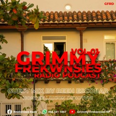 Grimmy Frekwnsies Radio Podcast - Vol 01 Guest Mix By Reeh Escobar