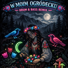 W moim ogródecku (D'n'B Remix)