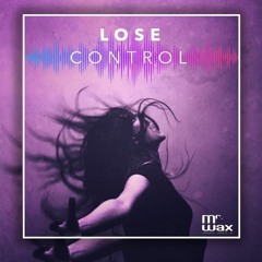 Lose Control - Meduza, Becky Hill, Goodboys (Mr. Wax's voice box version)